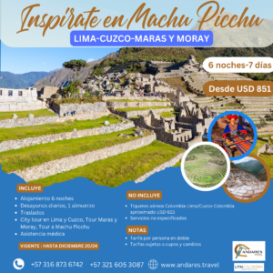 INSPIRATE EN MACHU PICCHU - 7 DÍAS 6 NOCHES Lima-Cuzco-Maras y Moray